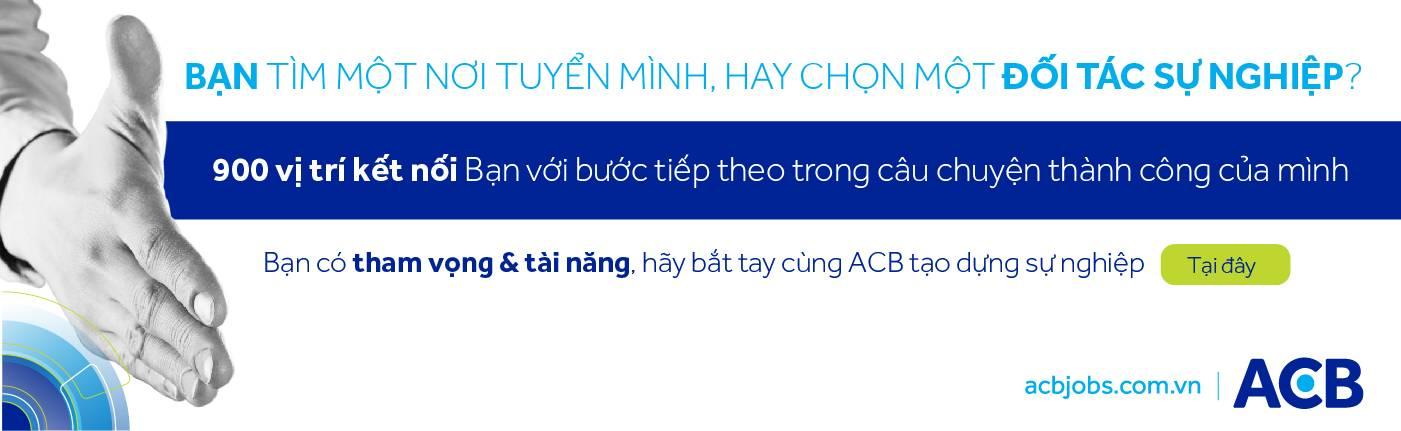 Ngân Hàng TMCP Á Châu (ACB) tuyển dụng - Tìm việc mới nhất, lương thưởng hấp dẫn.
