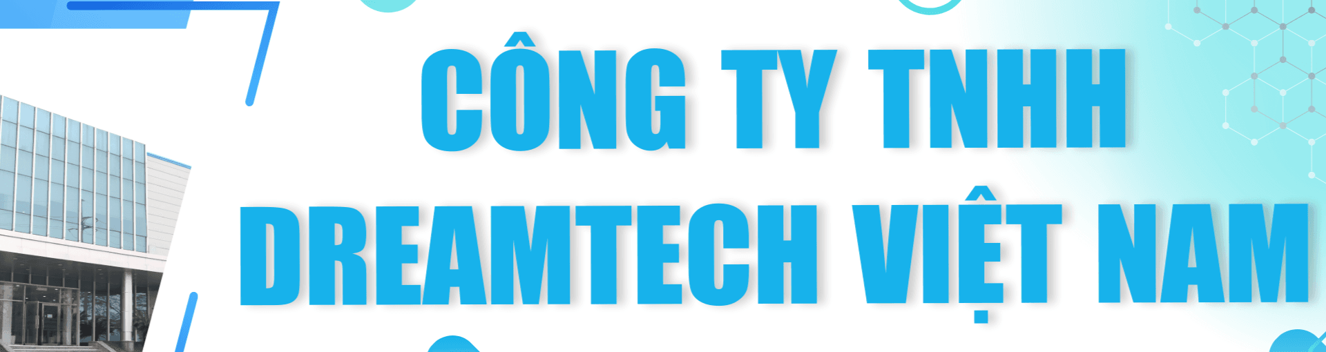 Công Ty TNHH Dreamtech Việt Nam
