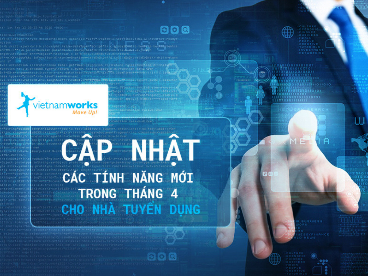 Vietnamworks giới thiệu các tính năng mới cho nhà tuyển dụng 04/2019