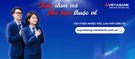 Latest Ngân Hàng TMCP Việt Á - Vietabank employment/hiring with high salary & attractive benefits