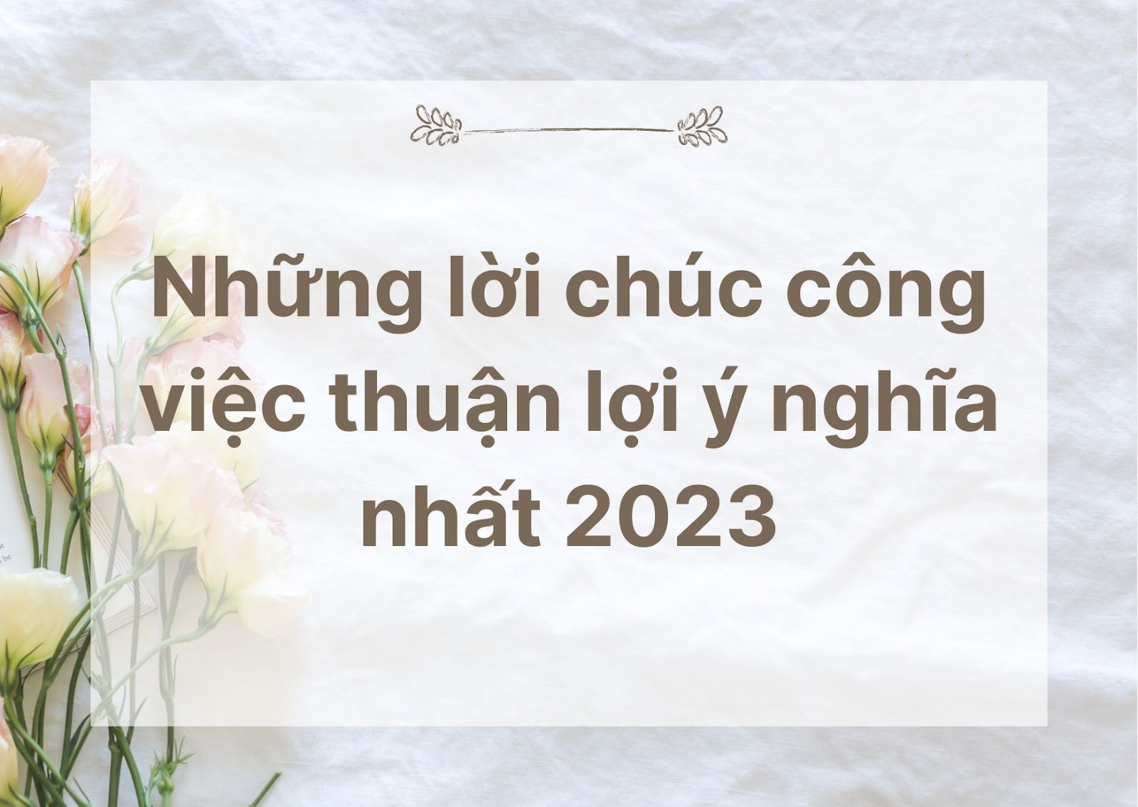 nhung loi chuc cong viec thuan loi y nghia nhat 2023